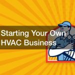 Starting Your Own HVAC Business