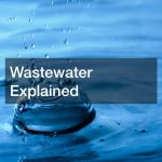Wastewater Explained