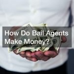 How Do Bail Agents Make Money?
