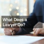 What Does a Lawyer Do?