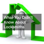 What You Didnt Know About Locksmiths