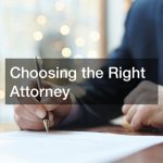 Choosing the Right Attorney