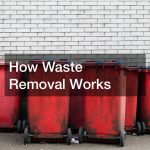 How Waste Removal Works