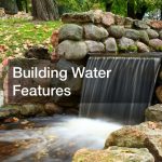Building Water Features