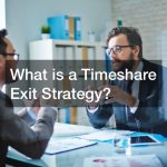 What is a Timeshare Exit Strategy?