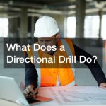 What Does a Directional Drill Do?