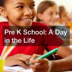 Pre K School  A Day in the Life