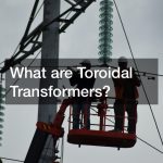 What are Toroidal Transformers?