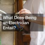What Does Being an Electrician Entail?