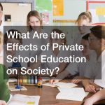 What Are the Effects of Private School Education on Society?