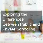 Exploring the Differences Between Public and Private Schooling