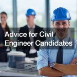 Advice for Civil Engineer Candidates