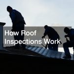 How Roof Inspections Work