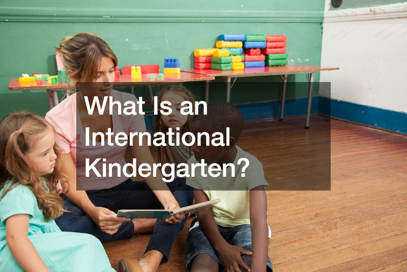 What Is an International Kindergarten?